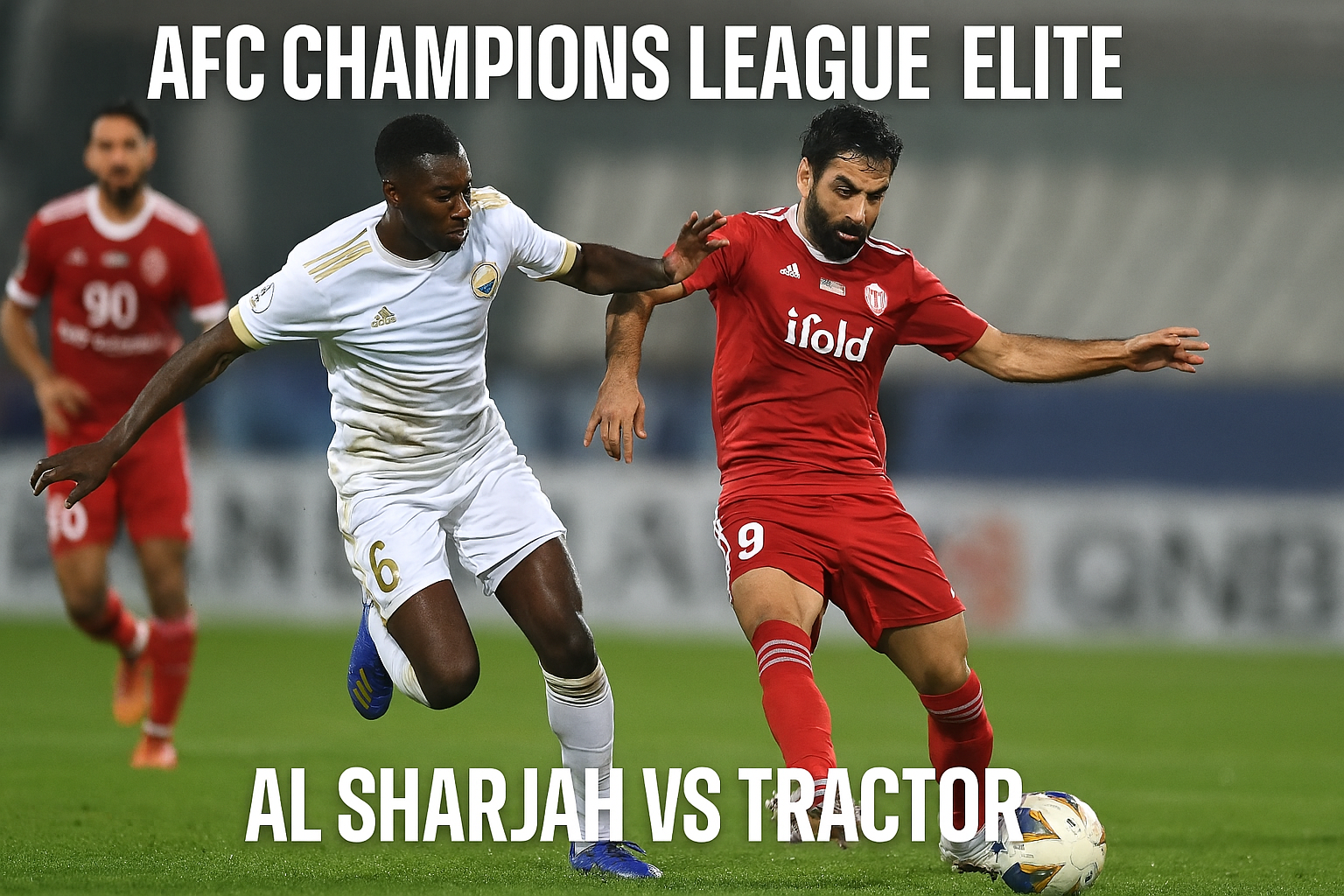 Live Score dan Statistik Al Sharjah vs Tractor Lengkap di Tigoals – Perjuangan Epik Dua Raksasa UAE dan Iran