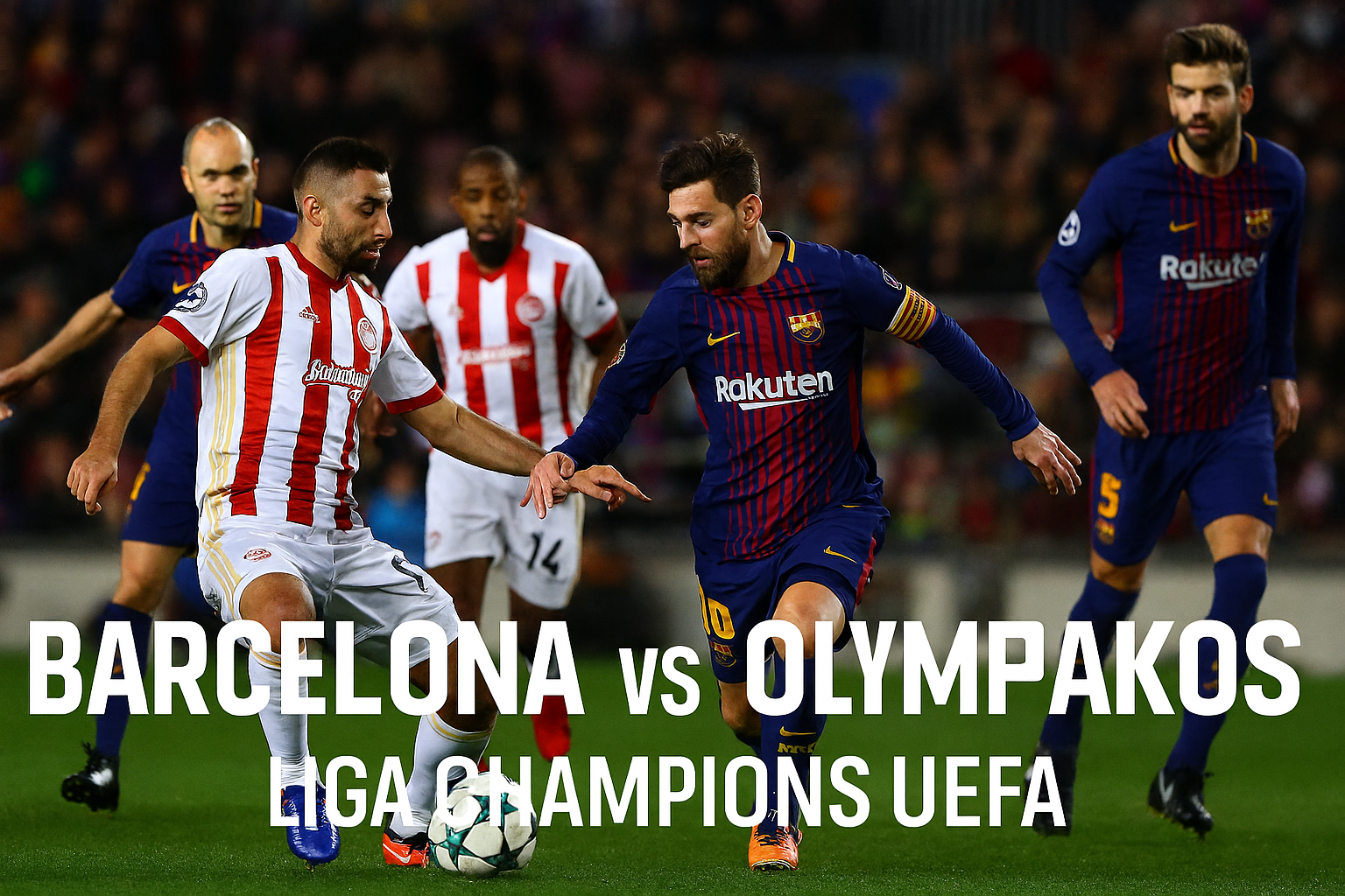 Streaming Tigoals Barcelona vs Olympiakos Malam Ini – Duel Seru di Liga Champions